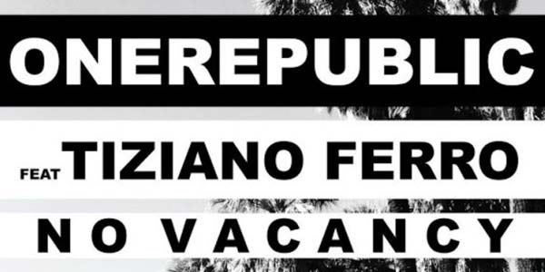 Tiziano Ferro OneRepublic No Vacancy testo audio
