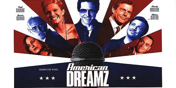 American Dreamz film stasera in tv