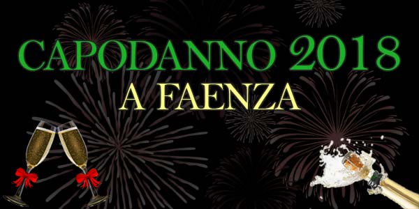 Capodanno 2018 Faenza programma