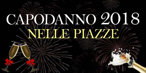 Capodanno 2018 concerti piazze italiane