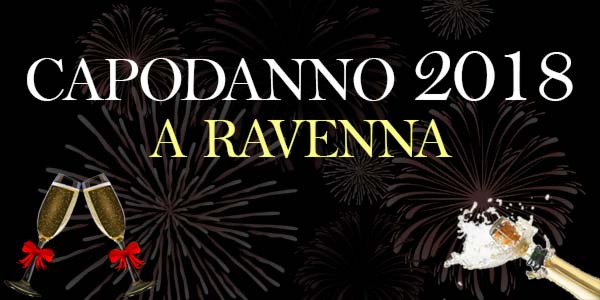 Capodanno 2018 Ravenna programma eventi