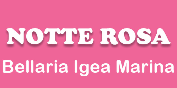 Notte Rosa 2019 Bellaria Igea Marina cosa fare