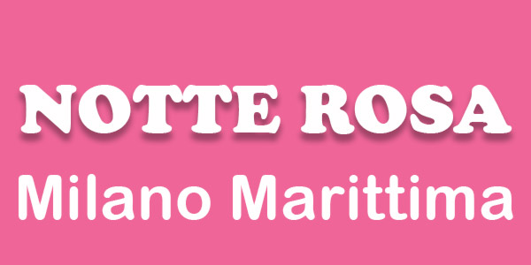 Notte Rosa 2019 Milano Marittima cosa fare