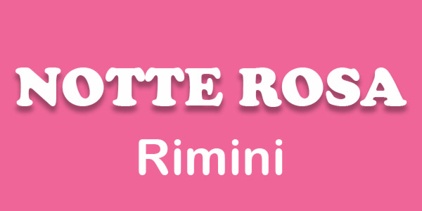 Notte Rosa 2019 Rimini cosa fare